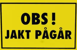 Warning Sign, Obs Jakt Pågår A4