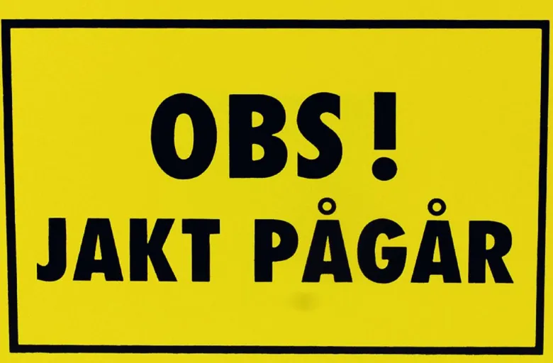 Warning Sign, Obs Jakt Pågår A4